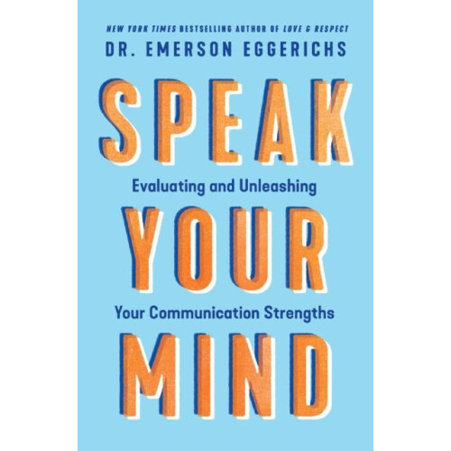 Speak Your Mind by Dr. Emerson Eggerichs Paperback Book