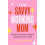 The Savvy Working Mom by Whitnee Hawthorne Paperback Book 1