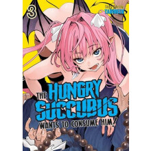 The Hungry Succubus Wants to Consume Him Vol. 3 by Tabireco Paperback