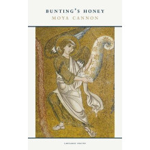 Buntings Honey by Moya Cannon Paperback Book