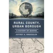 Rural County Urban Borough by Jeffrey A. Kroessler Hardcover Book