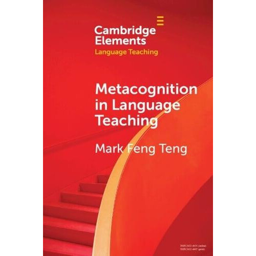 Metacognition in Language Teaching by Mark Feng Macao Polytechnic Univ