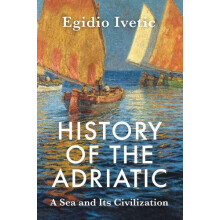 History of the Adriatic by Ivetic Egidio University of Padua Italy Pap