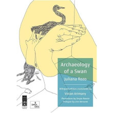 Archaeology of a Swan Arqueologia de un cisne by Juliana Rozo Paperbac