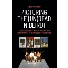 Picturing the UnDead in Beirut by Agnes Rameder Paperback Book