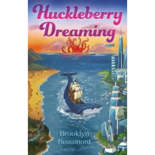 Huckleberry Dreaming by Brooklyn Beaumont Paperback Book