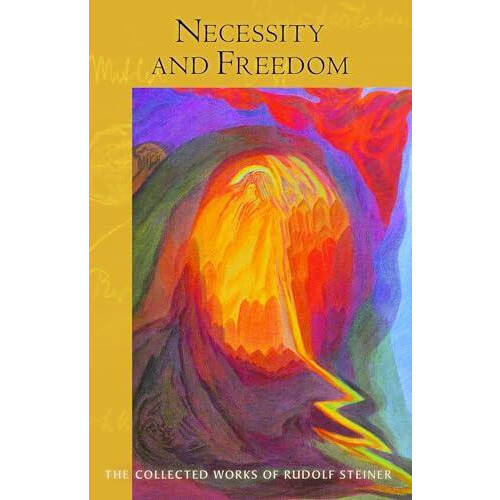 Necessity and Freedom by Rudolf Steiner Paperback Book