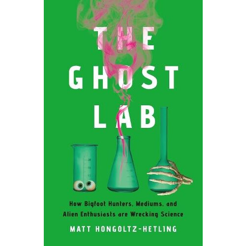 The Ghost Lab by Matthew HongoltzHetling Hardcover Book