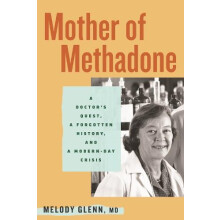 Mother of Methadone by Melody Glenn Hardcover Book