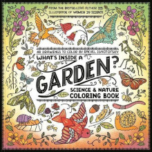 Whats Inside a Garden Science and Nature Coloring Book by Rachel Ignot