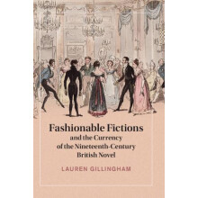 Fashionable Fictions and the Currency of the NineteenthCentury British
