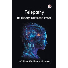 Telepathy its Theory Facts and Proof by William Walker Atkinson Paperb