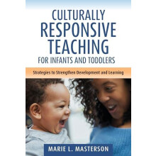 Culturally Responsive Teaching for Infants and Toddlers by Marie L. Ma
