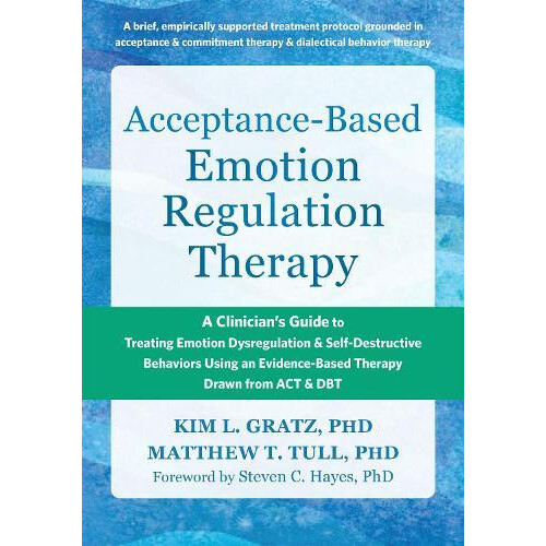 AcceptanceBased Emotion Regulation Therapy by Steven C. Hayes Paperbac