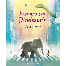 Have You Seen Dinosaur by David Barrow Paperback Book