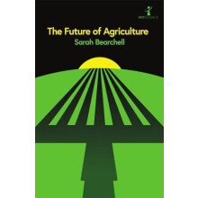 The Future of Agriculture by Sarah Bearchell Paperback Book