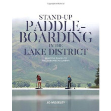 Standup Paddleboarding in the Lake District by Jo Moseley Paperback Bo