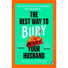 The Best Way to Bury Your Husband by Alexia Casale Paperback Book