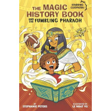 The Magic History Book and the Fumbling Pharaoh by Stephanie Peters Pa