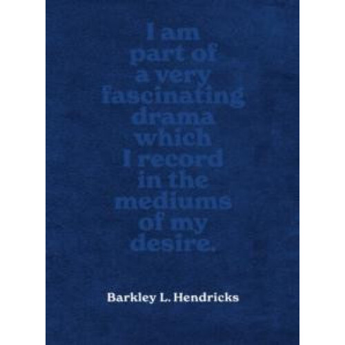 Barkley L. Hendricks by David Katzenstein Hardcover Book