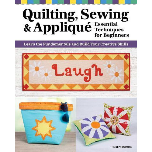 Quilting Sewing amp Applique Essential Techniques for Beginners by Hei
