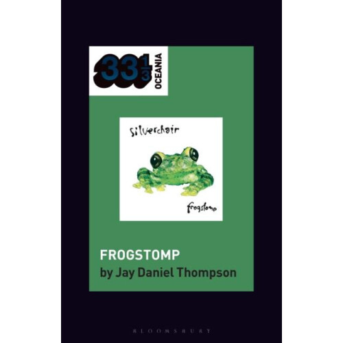 silverchairs Frogstomp by Thompson Dr. Jay Daniel Lecturer RMIT Univer