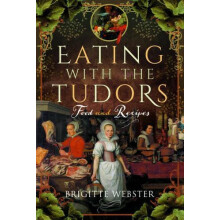 Eating with the Tudors by Brigitte Webster Paperback Book