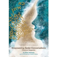 Empowering Seder Conversations Passover Haggadah by Eitan Ashman and C