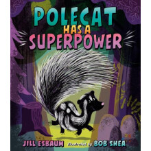 Polecat Has a Superpower by Jill Esbaum Hardcover Book