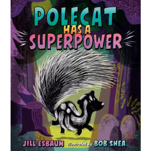 Polecat Has a Superpower by Jill Esbaum Hardcover Book