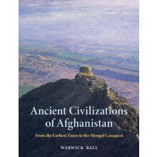 Ancient Civilizations of Afghanistan by Warwick Ball Hardcover Book