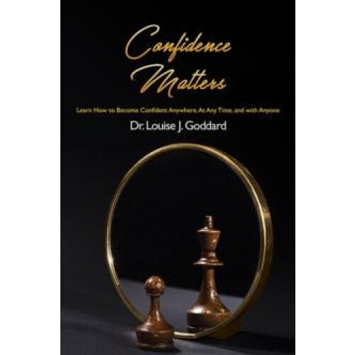 Confidence Matters by Dr. Louise J. Goddard Paperback Book