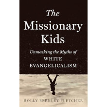 The Missionary Kids by Holly Berkley Fletcher Hardcover Book