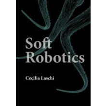 Soft Robotics by Cecilia Laschi Hardcover Book