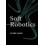Soft Robotics by Cecilia Laschi Hardcover Book 1