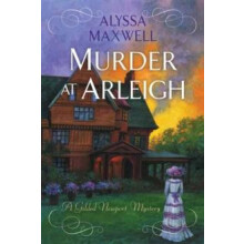 Murder at Arleigh by Alyssa Maxwell Hardcover Book