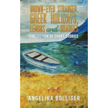 BrownEyed Stranger Greek Holidays Lemons and Oranges by Angelika Bolli