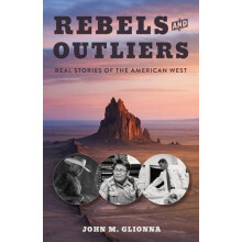Rebels and Outliers by John M Glionna Paperback Book