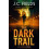 The Dark Trail by J.C. Fields Paperback Book 1