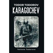Todor Todorov Karagochev by Tatiana Todorova Hardcover Book
