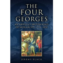 The Four Georges by Jeremy Black Hardcover Book