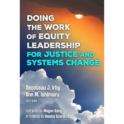 Doing the Work of Equity Leadership for Justice and Systems Change Pap