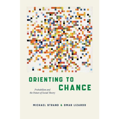 Orienting to Chance by Omar Lizardo Paperback Book