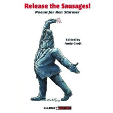 Release the Sausages Poems for Sir Keir Starmer KCB QC by Jenny Mitche
