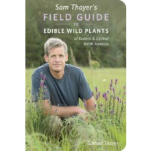 Sam Thayers Field Guide to Edible Wild Plants by Samuel Thayer Paperba