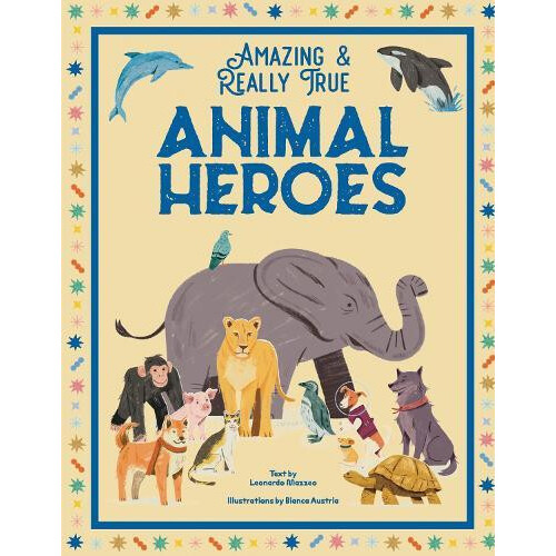 Animal Heroes Hardcover Book