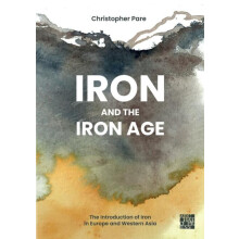 Iron and the Iron Age by Christopher Pare Hardcover Book