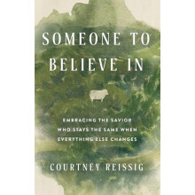 Someone to Believe in by Courtney Reissig Paperback Book