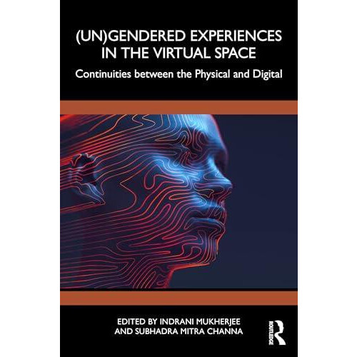 UnGendered Experiences in the Virtual Space Paperback Book