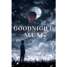 Goodnight Mum by Jonathan Mair Paperback Book